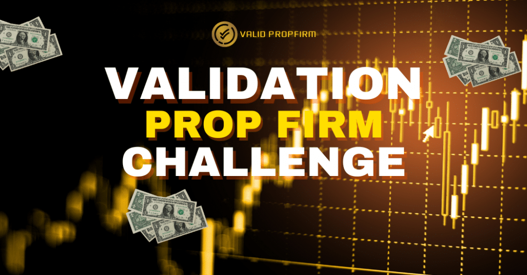 Validation Challenge Prop Firm Futures